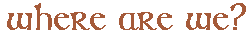 where.gif (1446 bytes)